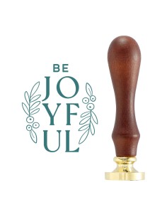 Wax Seal Stamp - Be Joyful